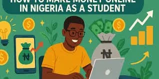 How to Make Money Online in Nigeria as a Student (2026 Proven Guide)
